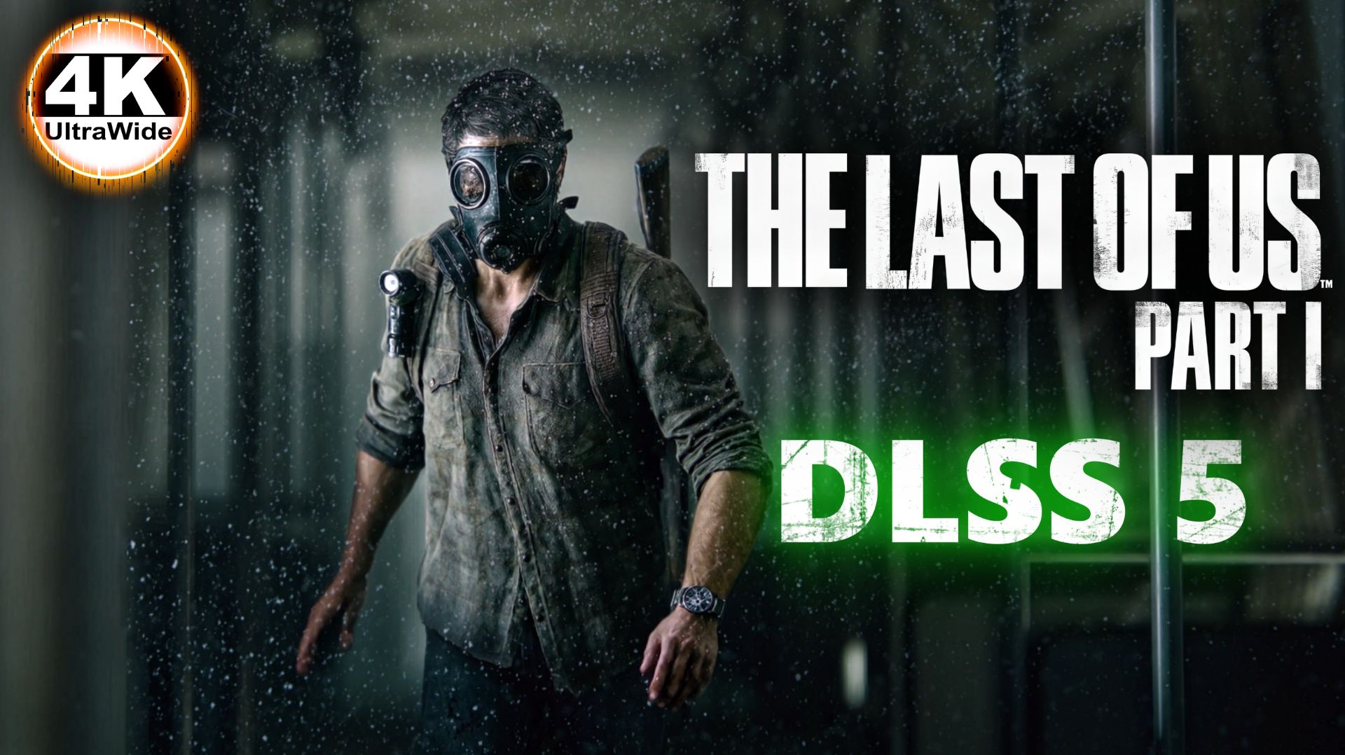The Last Of Us Part 1 DLSS 5💀Полное Прохождение 2◆4K UltraWide 21:9