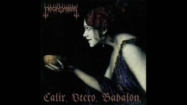 Necromass®Calix.Utero.Babalon🎶2013