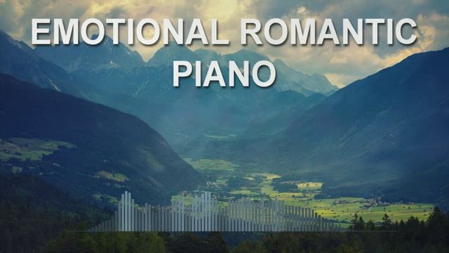 Emotional Romantic Piano (Piano Music)