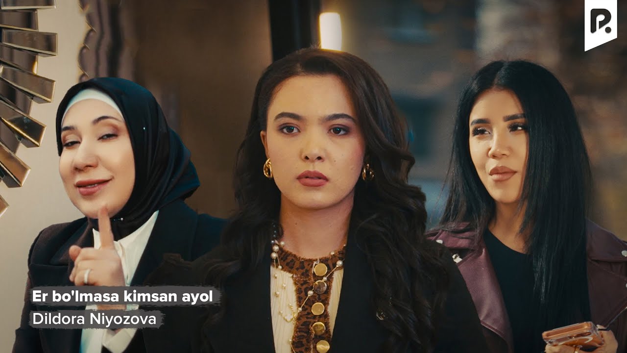 Dildora Niyozova - Er Bo'lmasa Kimsan Ayol