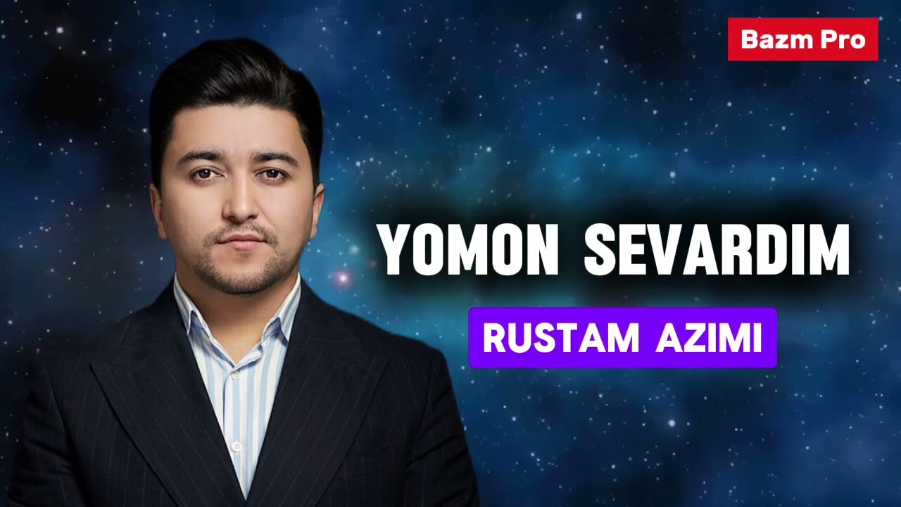Rustam Azimi - Yamon Sevardim //official Music//