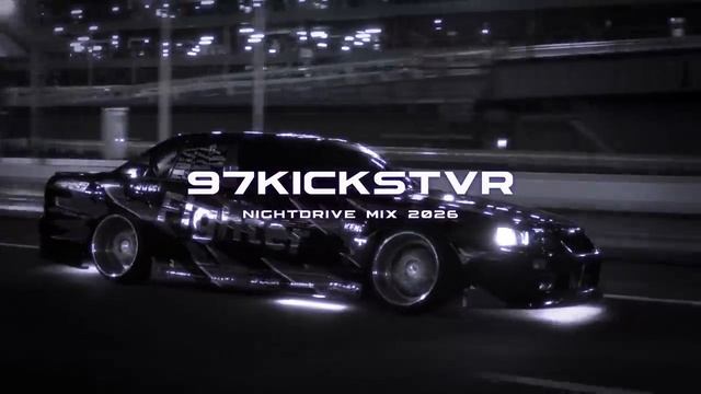 NightDrive Mix Vol. 4 By 97Kickstvr