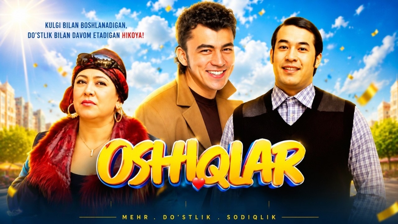 Oshiqlar (o‘zbek Kino) | Ошиқлар (ўзбек кино)