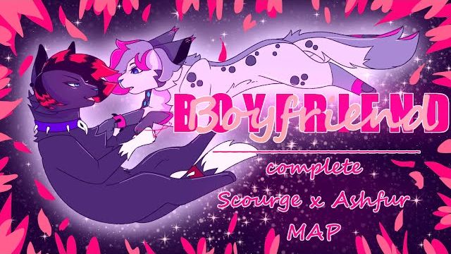 💕 BOYFRIEND 💗 // COMPLETE SCOURGE X ASHFUR WARRIOR CATS SHIP MAP (❗️TW: Tiny Bits Of Blood!❗️) (КО