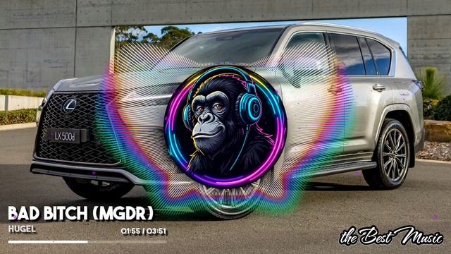 Bad Bitch (MGDR) - HUGEL