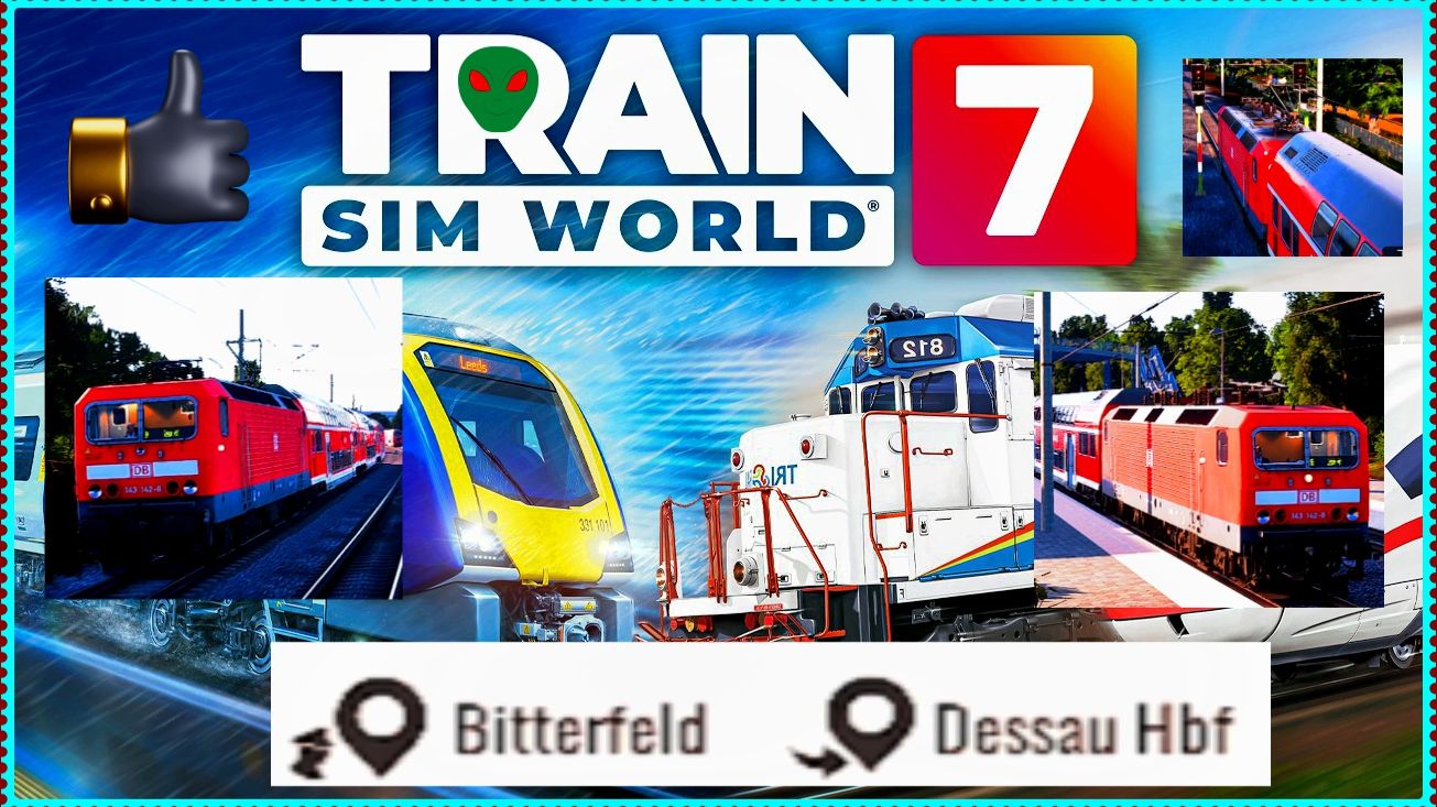 Train Sim World®7 Bitterfeld Dessau Hbf