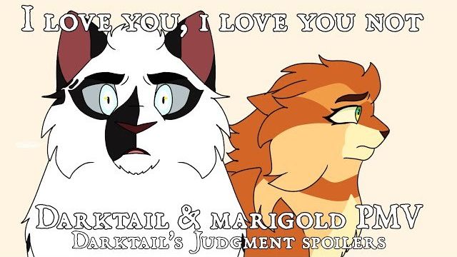 I Love You, I Love You Not - Darktail & Marigold PMV (DARKTAIL’S JUDGEMENT SPOILER!!) (КОТЫ ВОИТЕТЕЛ