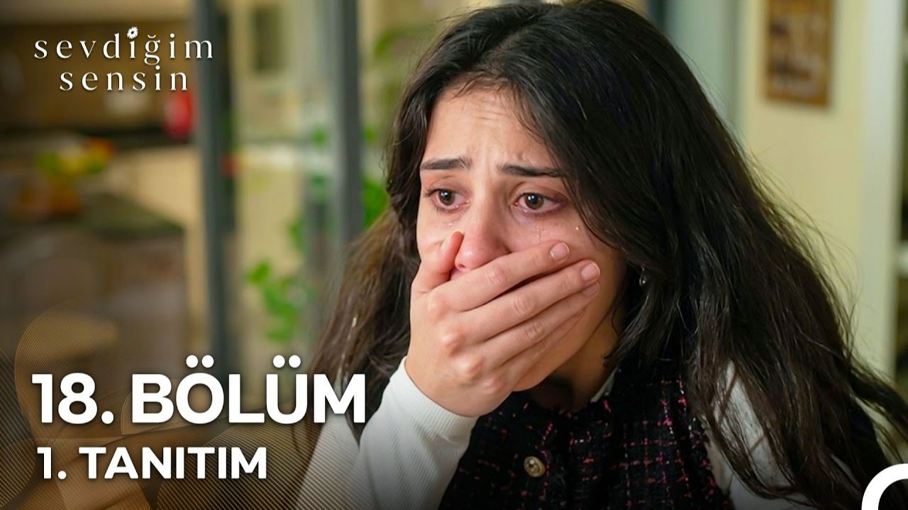 Sevdiğim Sensin 18. Bölüm 1. Tanıtım | 