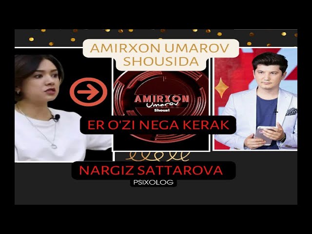 ER O'ZI NIMAGA KERAK?PSIXOLOG NARGIZ SATTOROVA AMIRXON UMAROV SHOUSIDA.1-QISMvideoniOxirigachaKuring
