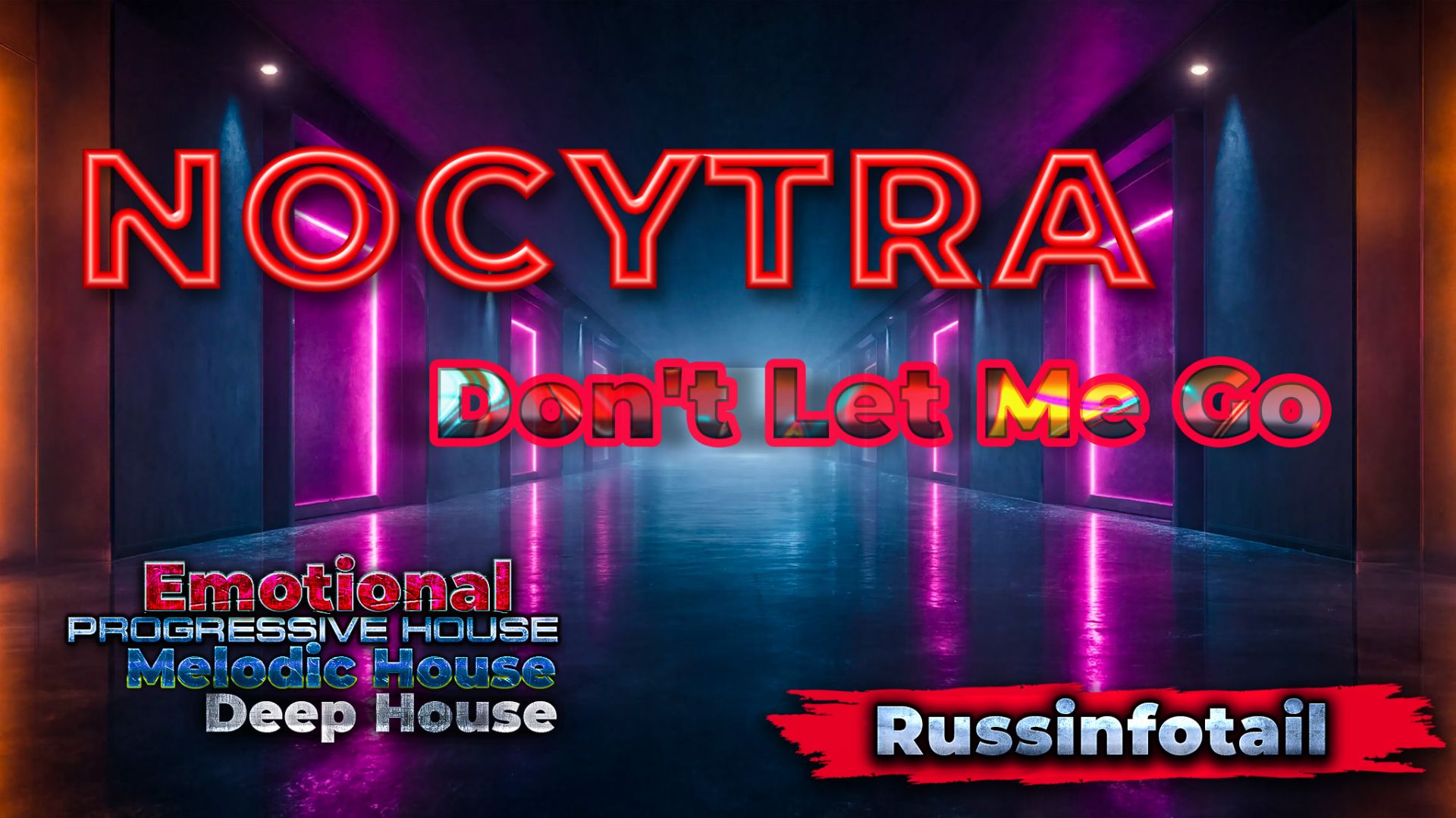 NOCYTRA - Don't Let Me Go