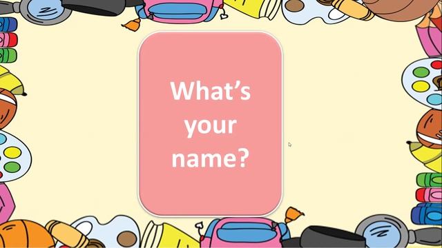 Hello! What's Your Name? I'm Rosy!