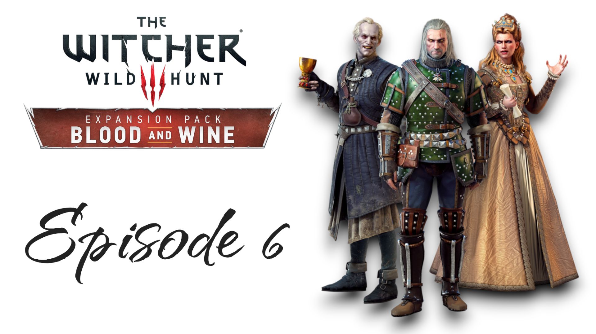 The Witcher 3 Wild Hunt: Blood And Wine | Episode #6