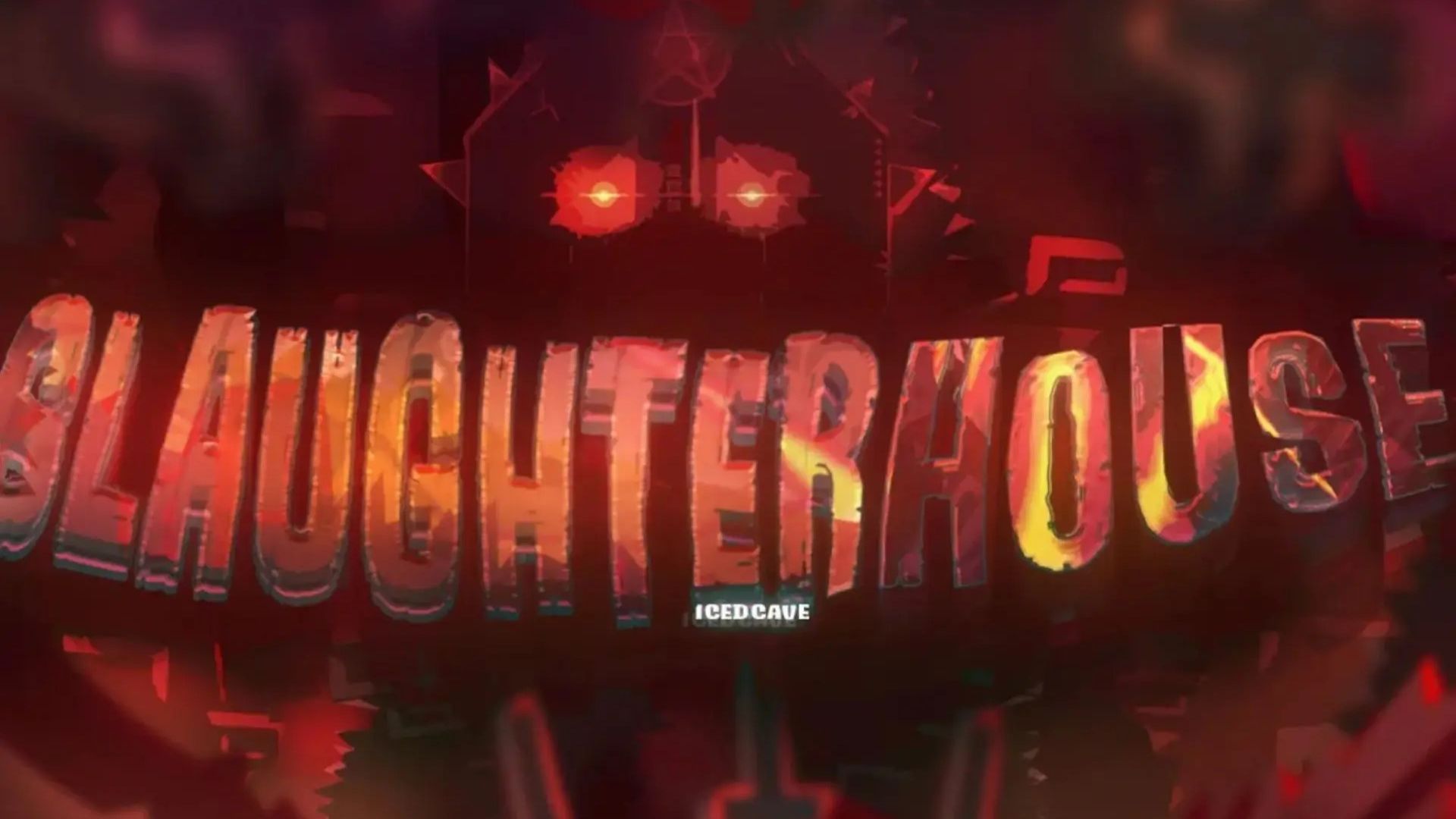 Slaughterhouse By Icedcave And More [Шоукейсы по Geometry Dash]