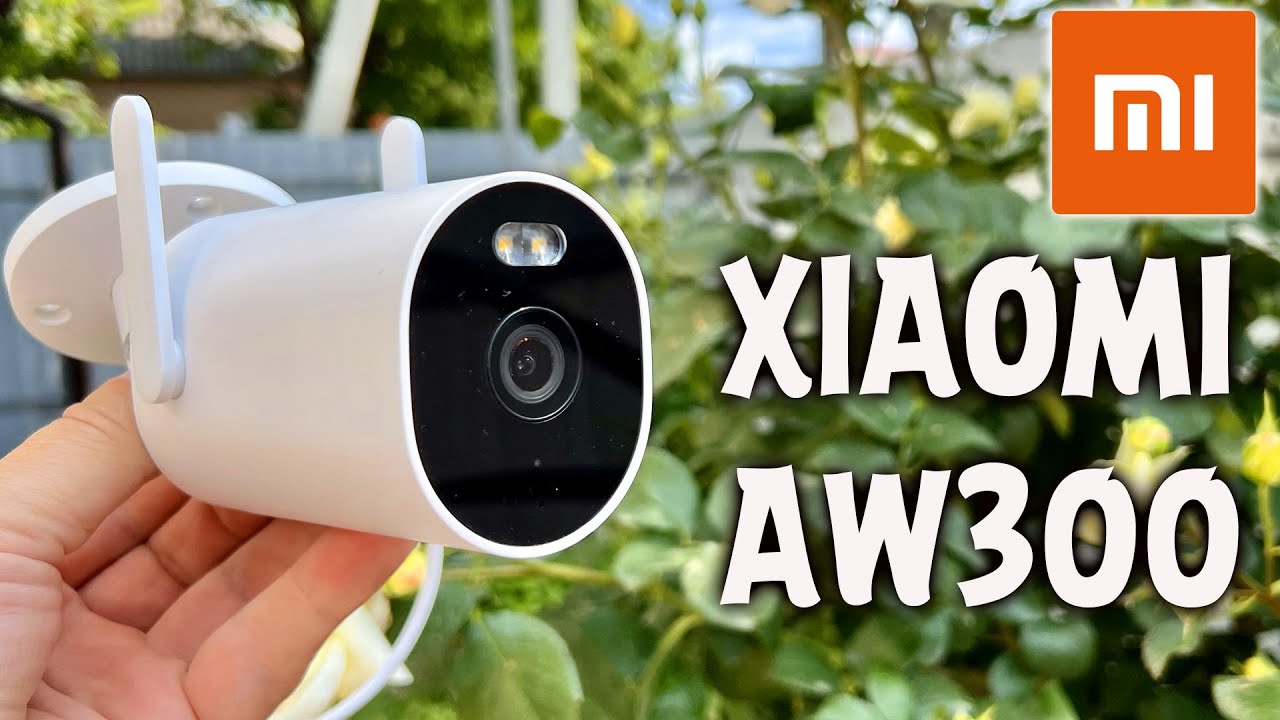 Xiaomi AW300 ЛУЧШИЕ камеры видеонаблюдения!