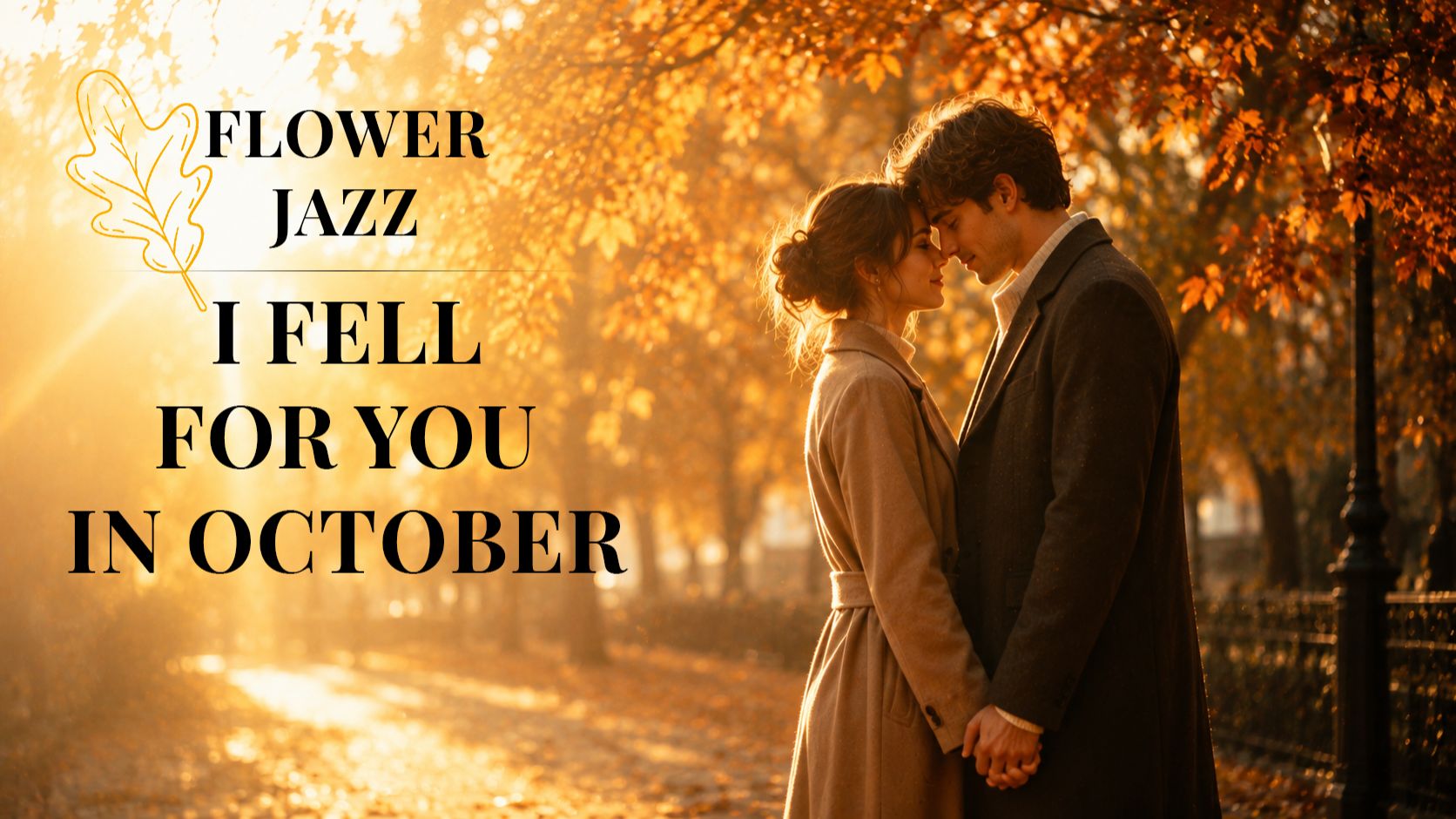 Flower Jazz - I Fell For You In October • Любовь под звуки джаза • Осеннее настроение