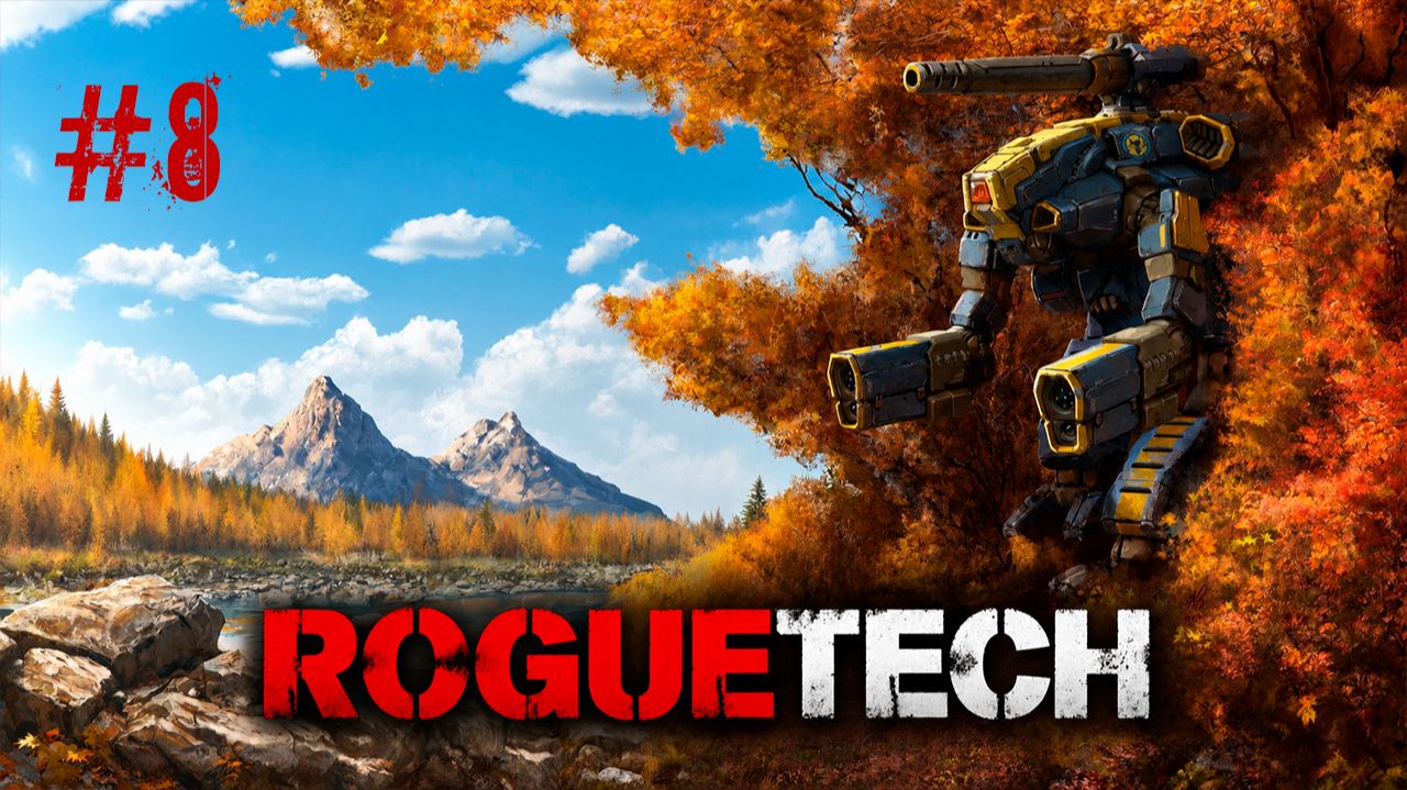 #8. BattleTech. RogueTech.  