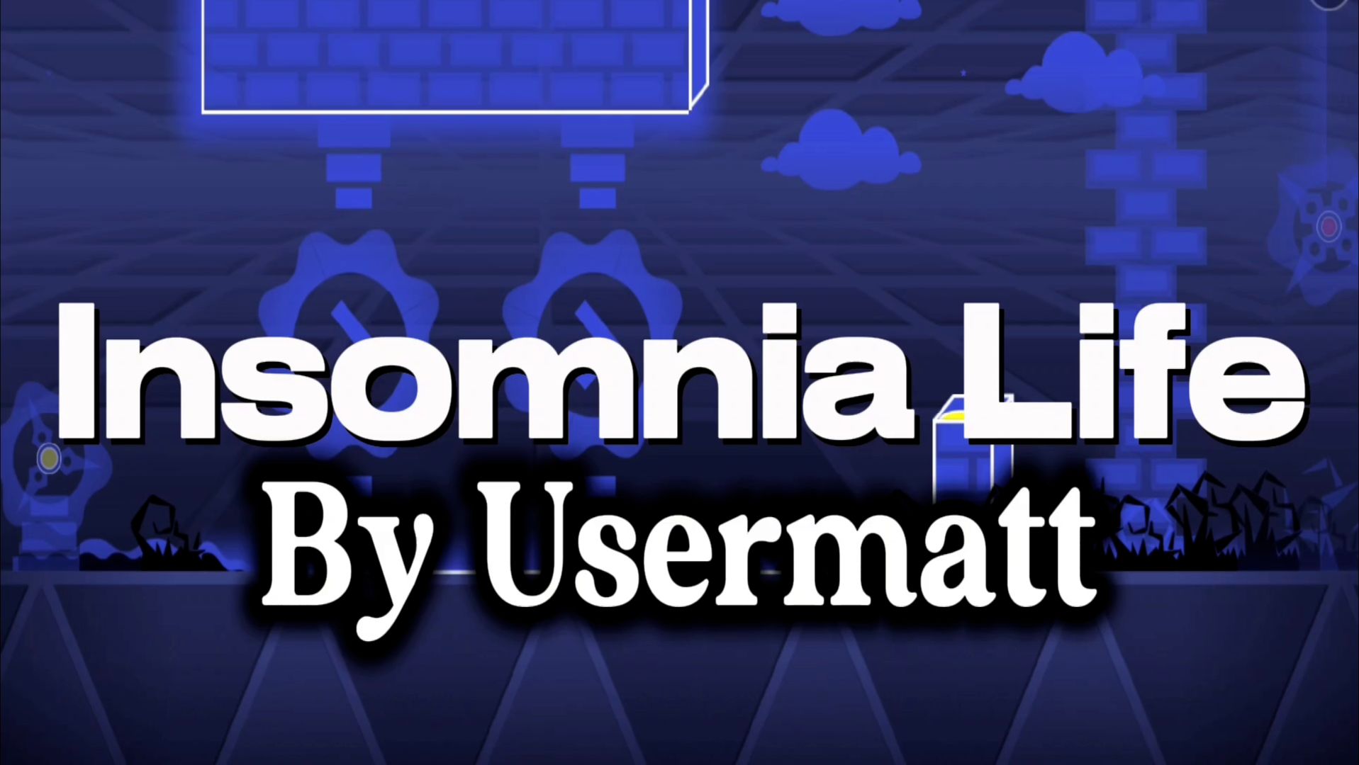 Insomnia Life #geometrydash