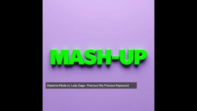 Depeche Mode Vs Lady GaGa - Precious (My Precious Paparazzi)