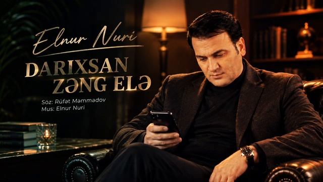 Elnur Nuri - Darıxsan Zəng Elə  (2026)