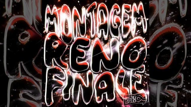 MONTAGEM RENO FINALE