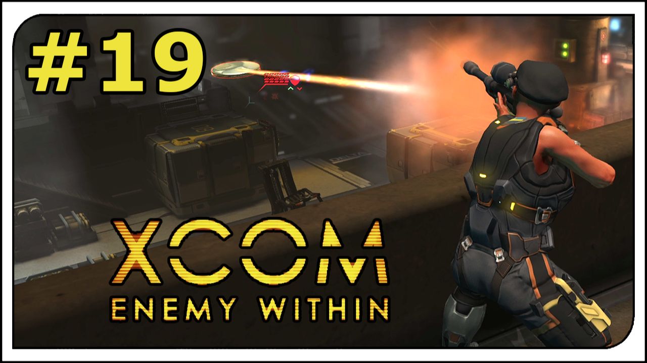 Прохождение - XCOM: Enemy Witnin👽ВСЕ DLC! #19 Защищаем нашу базу ЛЮБОЙ ценой! А она оч. высокая...