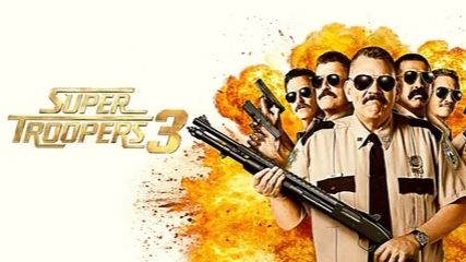 Суперполицейские 3 | Super Troopers 3 (2026)