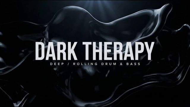 Dark Therapy Sessions 10 | Deep & Dark Rolling Drum & Bass 🔥