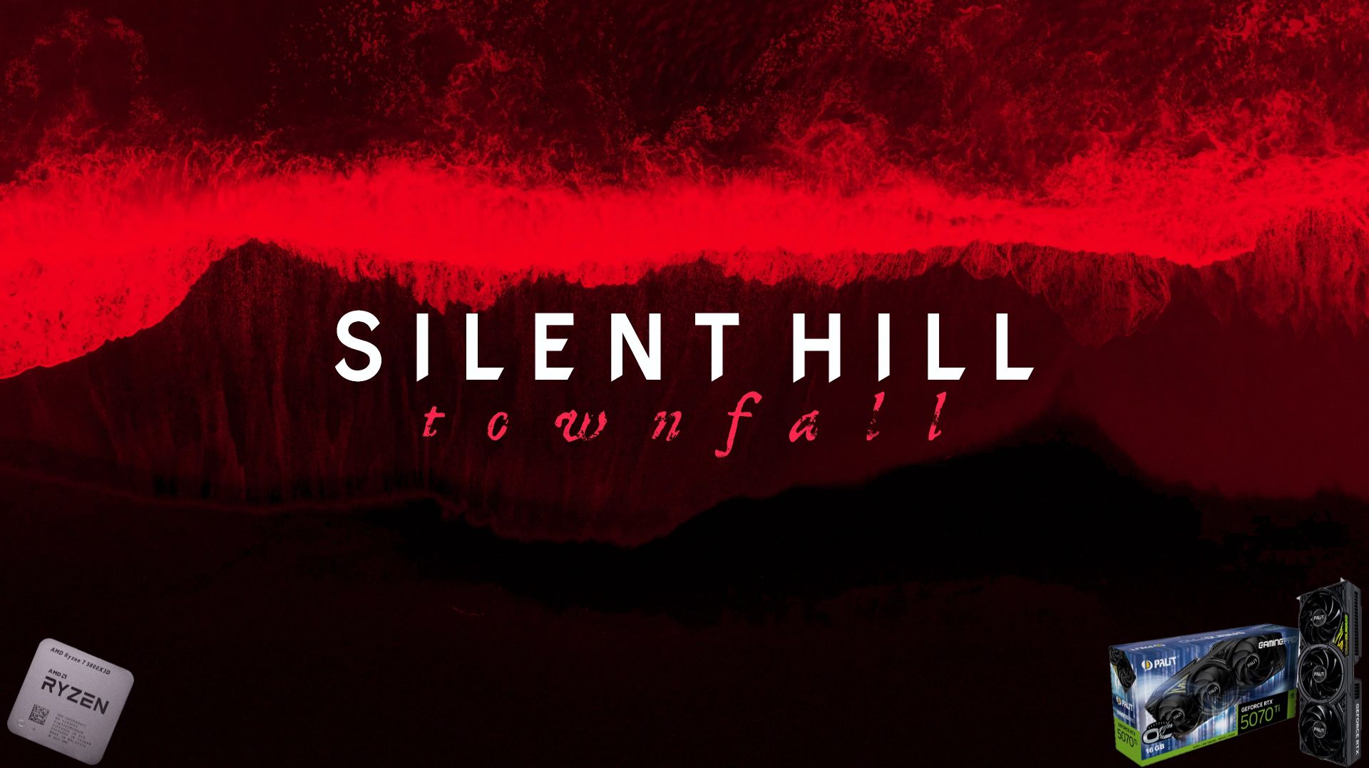 SILENT HILL Townfall/1440p/R7 5800X3D/RTX 5070Ti