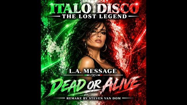 L.A. Message — Dead Or Alive (2026 Remake By Steven Van Dom)