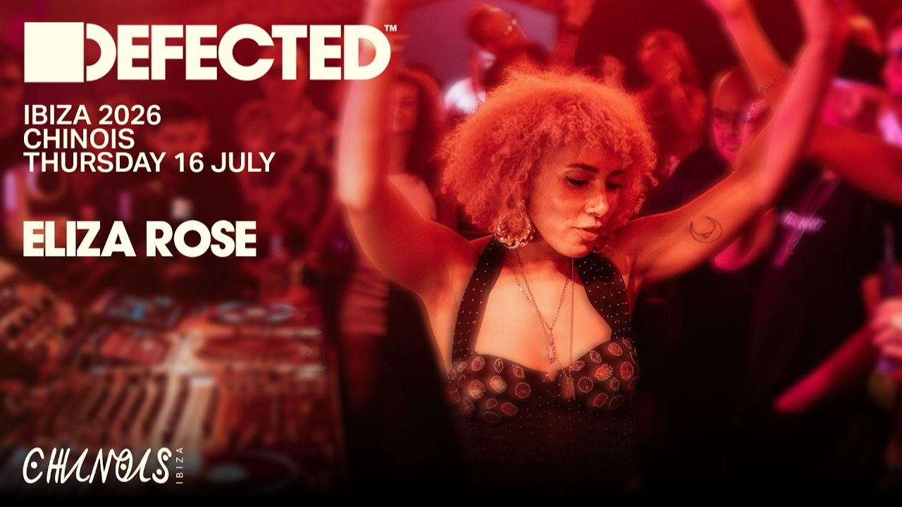 Eliza Rose - Live @ Defected X Chinois Ibiza [03.09.2026]