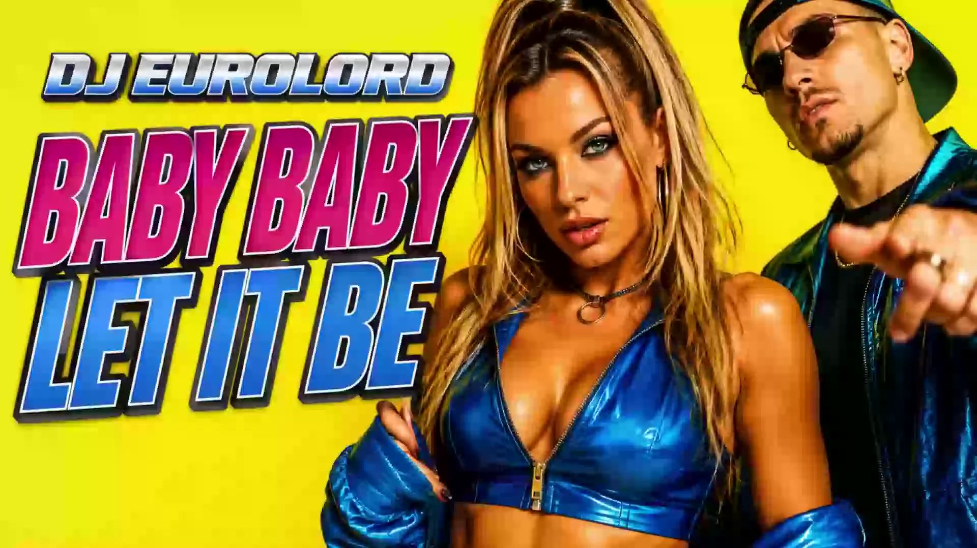 DJ Eurolord - Baby Baby Let It Be