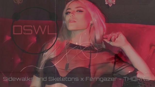 Sidewalks And Skeletons × Ferngazer — THORNS