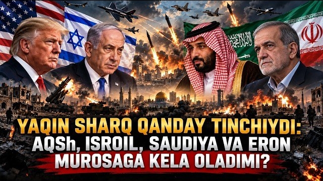 🍿 Yaqin Sharq Qanday Tinchiydi: AQSh, Isroil, Saudiya Va Eron Murosaga Kela Oladimi?