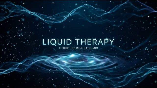 Liquid Therapy #026 | Weekly Drum & Bass Journey
