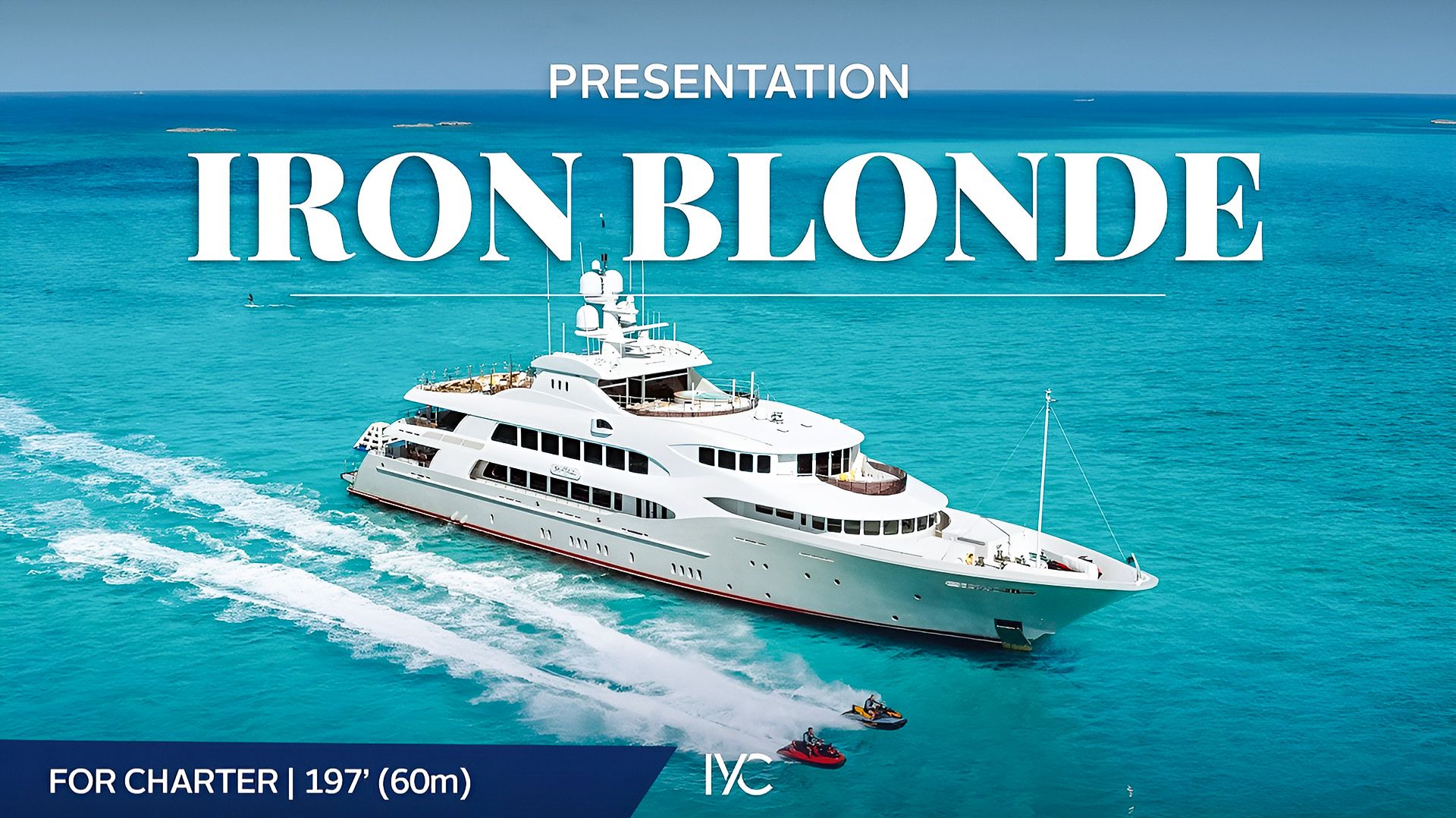 IRON BLONDE - The Legendary World-cruiser 197' (60m)