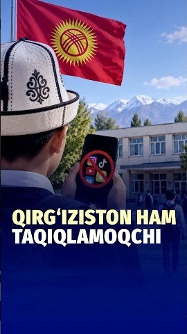 🍿 Qirg‘izistonda Bolalarga Ijtimoiy Tarmoqlardan Foydalanish Taqiqlanishi Mumkin
