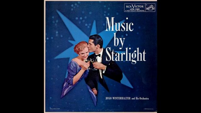 Хьюго Винтерхальтер и его оркестр — MUSIC BY STARLIGHT
