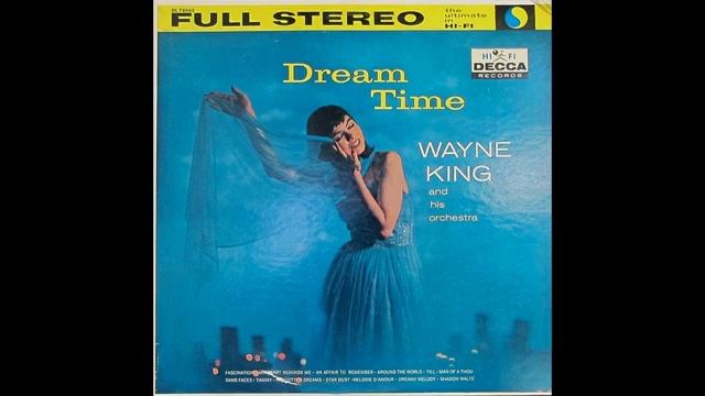 Уэйн Кинг и его оркестр Dream Time 1958