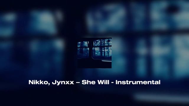 Nikko, Jynxx – She Will - Instrumental