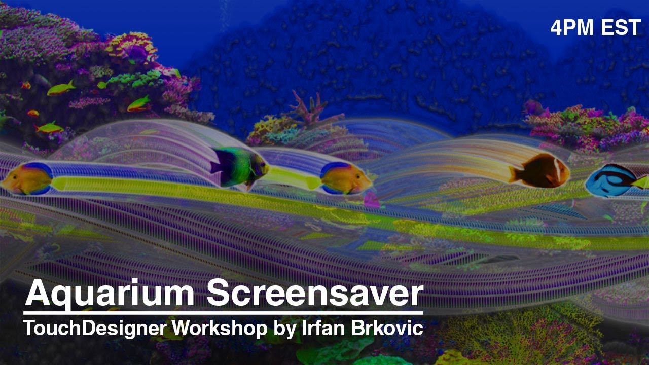 Aquarium Screensaver - TouchDesigner Tutorial