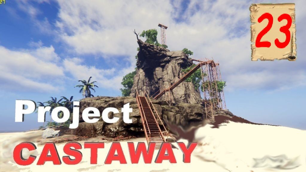 Project CASTAWAY    23 эпизод