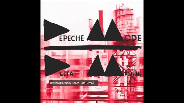 Depeche Mode - Broken (Harmony Space Ride Remix)
