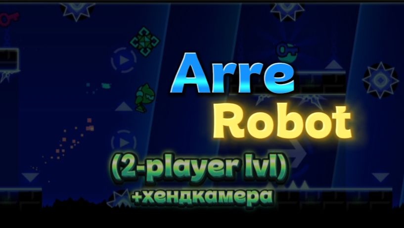 Arre Robot By Izhar •  2-player уровень в соло!