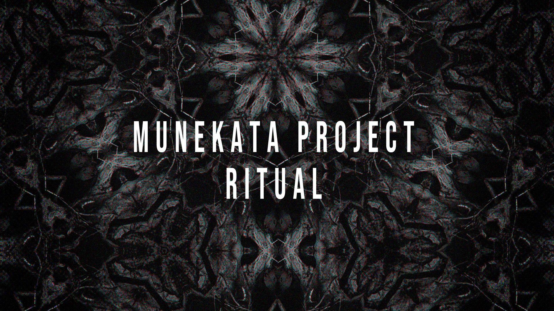 Munekata Project - Ritual  /vizualizer/