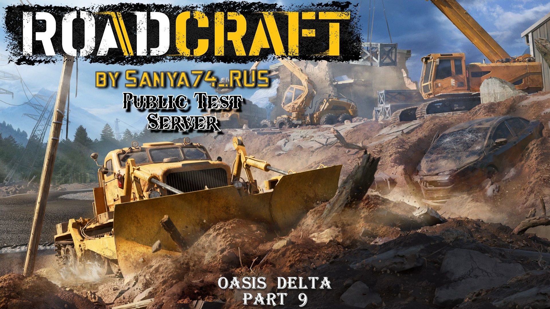 RoadCraft. PTS. «DLC 3». Карта «Oasis Delta». Часть 9. Радиотелескопы (Завершено 51%)