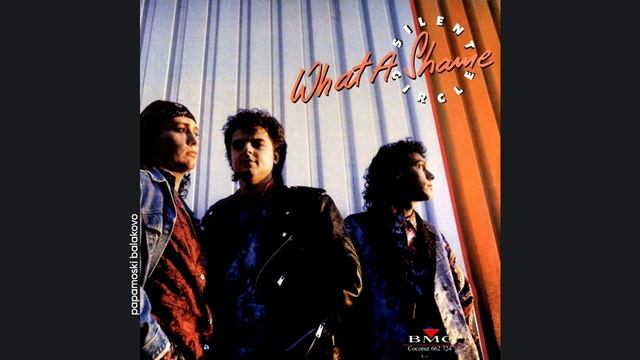 Silent Circle - Anywhere Tonight, 1989 (S) What A Shame (papamoski Balakovo)
