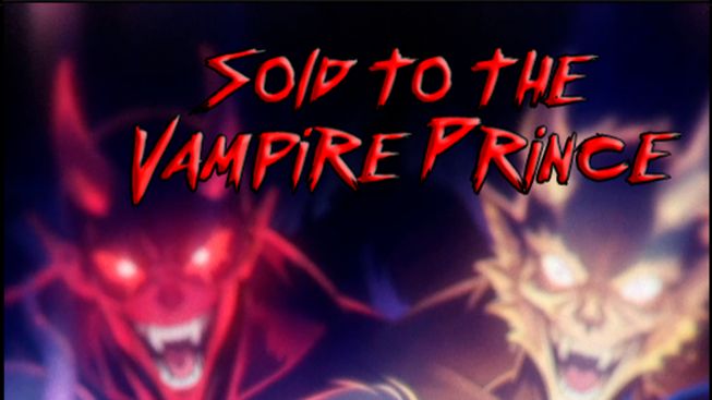 Sold To The Vampire Prince | Ep.1-6