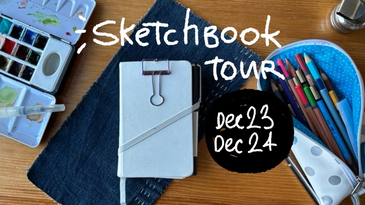 Sketchbook Tour: December 23 - December 24