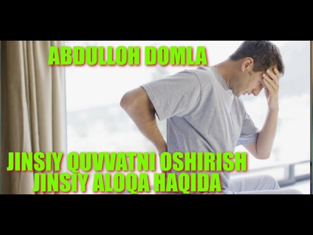 ABDULLOH DOMLA-JINSIY QUVVAT,JINSIY ALOQA HAQIDA |Абдуллох домла-жинсий кувват