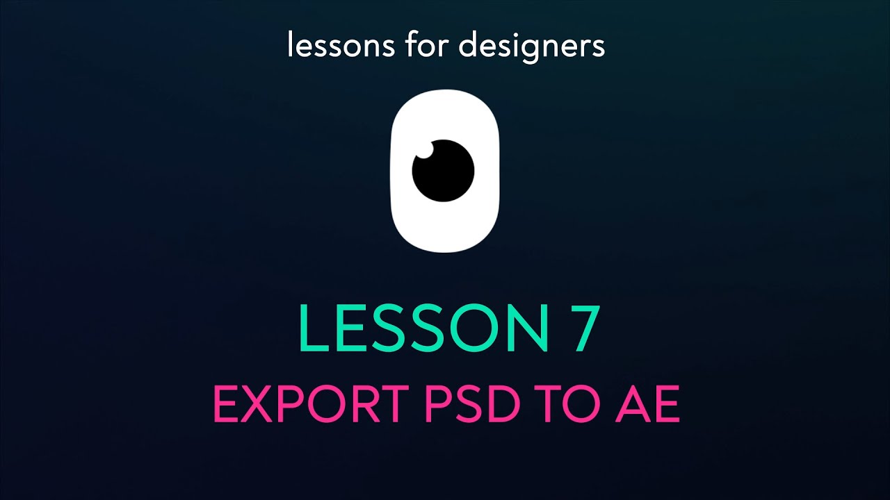 Уроки для Дизайнеров - 07_Экспорт статики в AE (Lessons For Designers - Export PSD To AE)